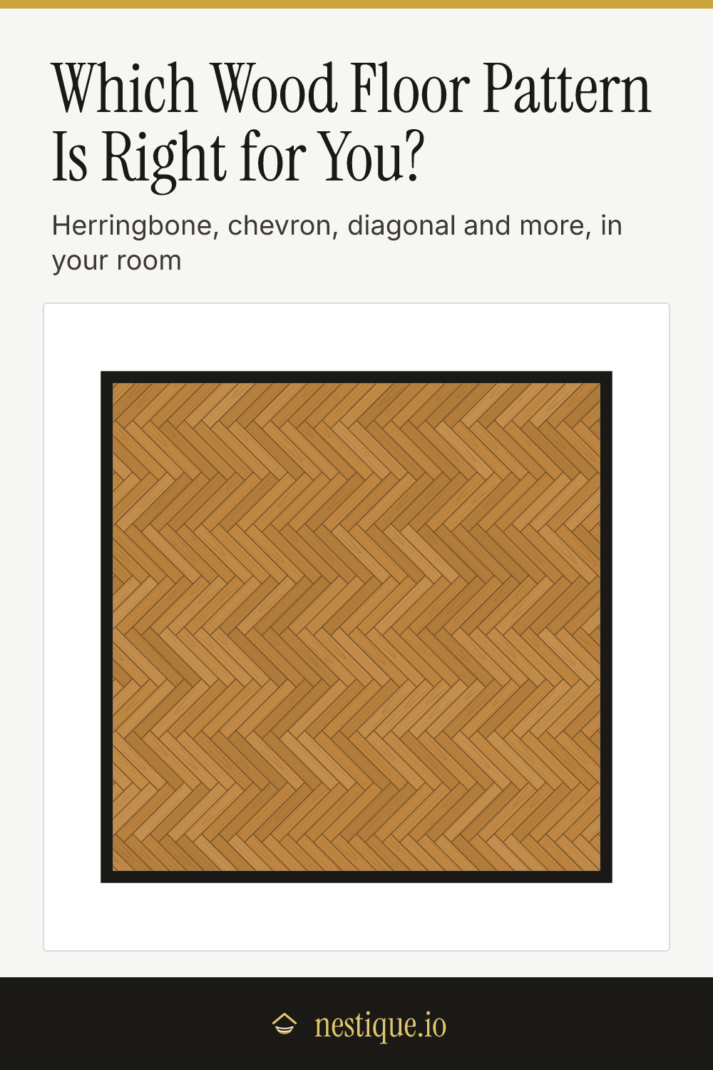 Which Wood Floor Pattern Is Right for You?: pinnable guide from Nestique